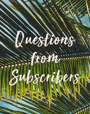 Questions From Subscribers June